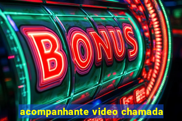 acompanhante video chamada